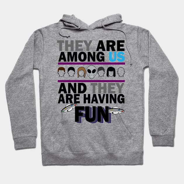 They are among us Hoodie by Recklessframe